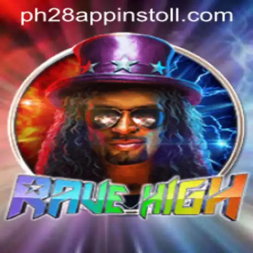Exploring the Thrill of RaveHigh: A Comprehensive Guide to PH28